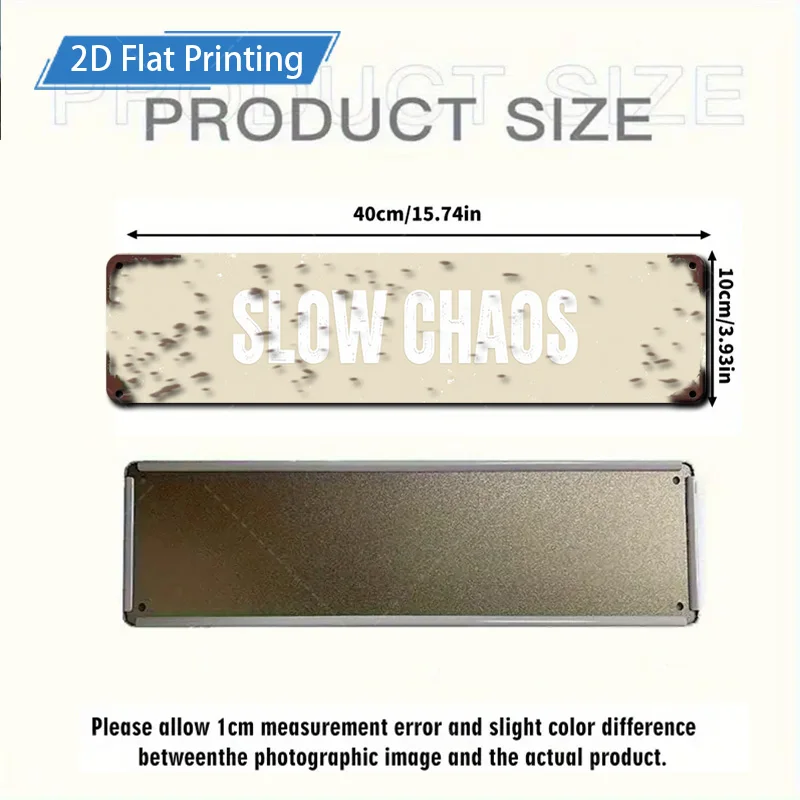 [2D FLAT] 1pc Metal Sign, 4×16inch Rustic Slow Chaos Metal Sign for Garden Decor