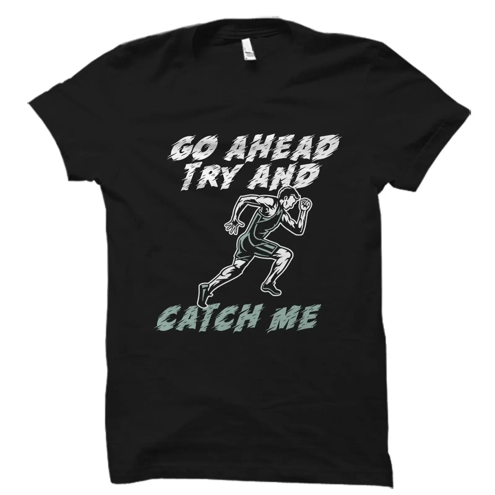 Go Ahead Try And Catch Me Track Field T Shirt Funny Cross Country Running Athlete  vintage Washed homme Casual graphic Unisex
