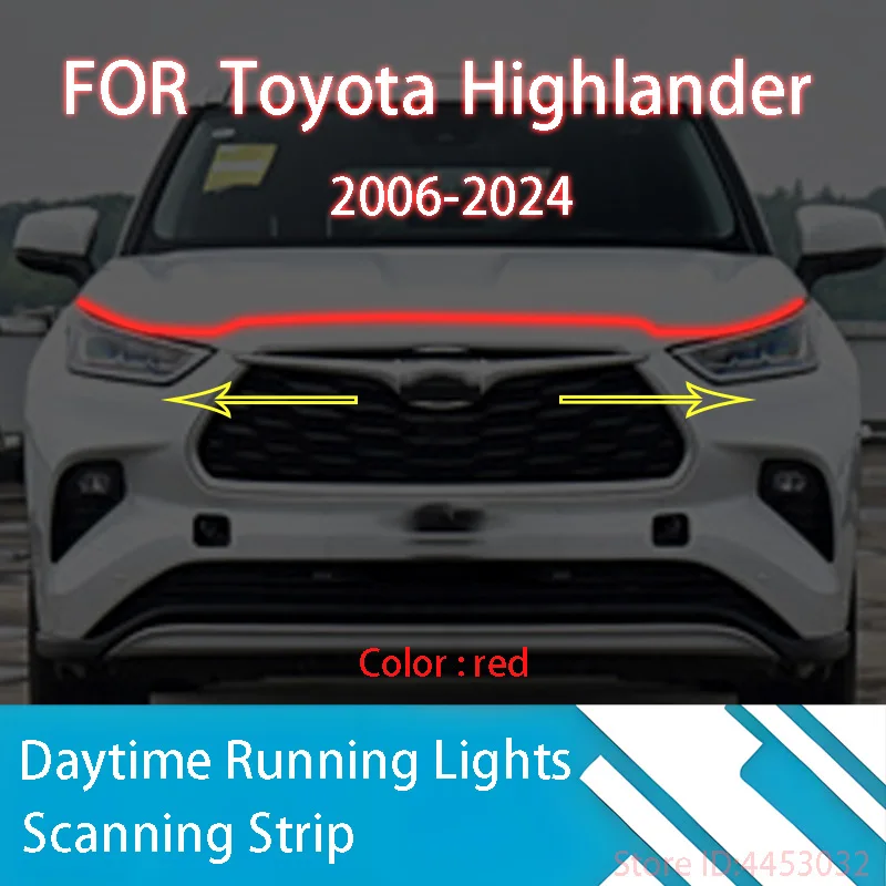 FOR	Toyota	Highlander 	2006-2024 Upgrade LED Daytime Running Light Scan Starting Car Hood DRL Guide Decorative Ambient Lamp 12V