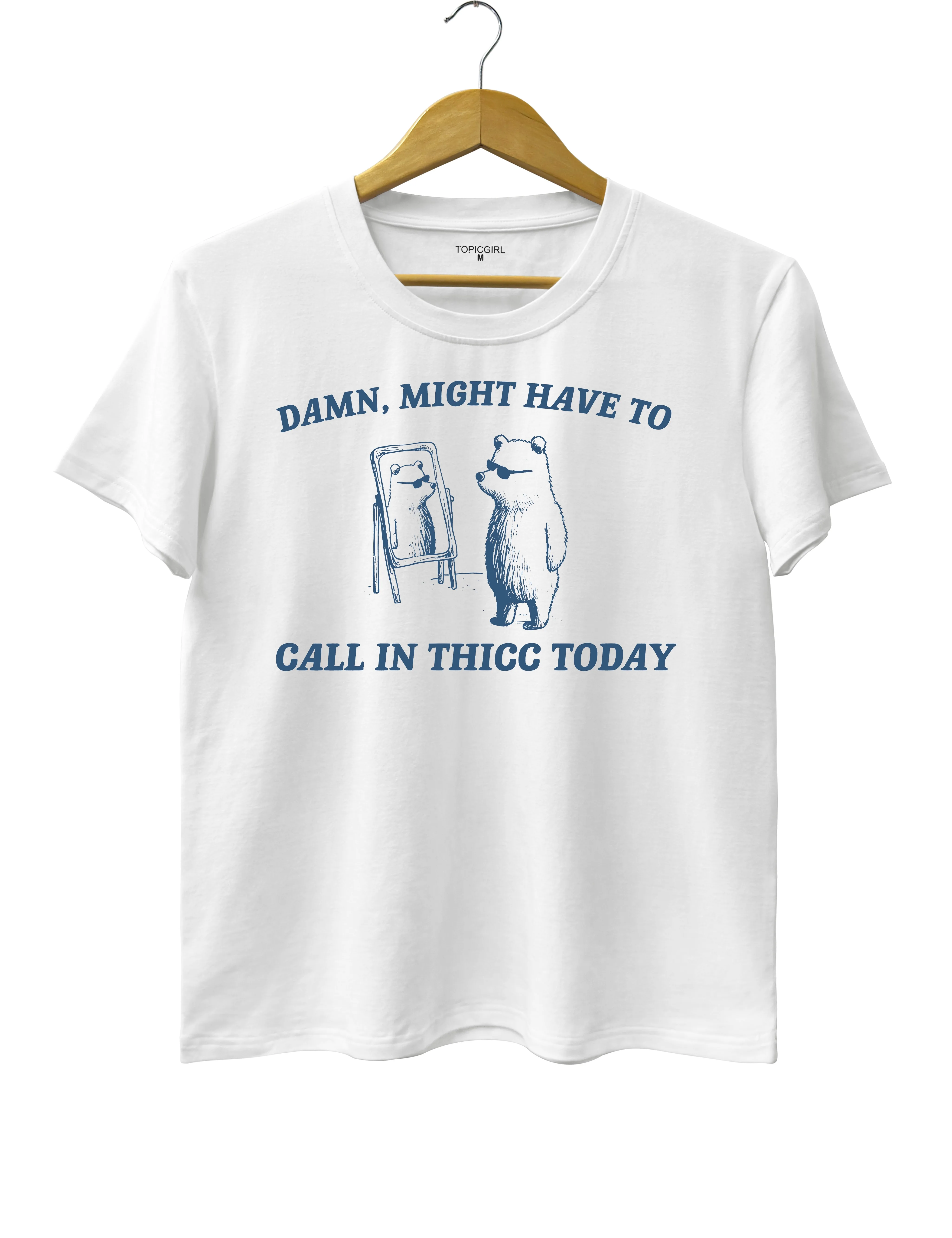Might Have To Call in Thicc Today Tee Ladies' Fashionable Round Neck Printed T-shirt