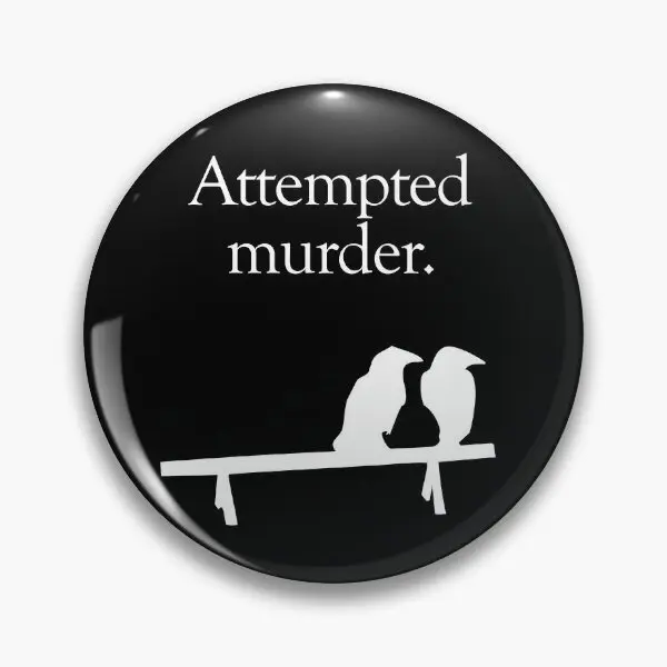 Attempted Murder White Design  Soft Button Pin Brooch Women Cute Gift Creative Jewelry Cartoon Metal Decor Collar Clothes