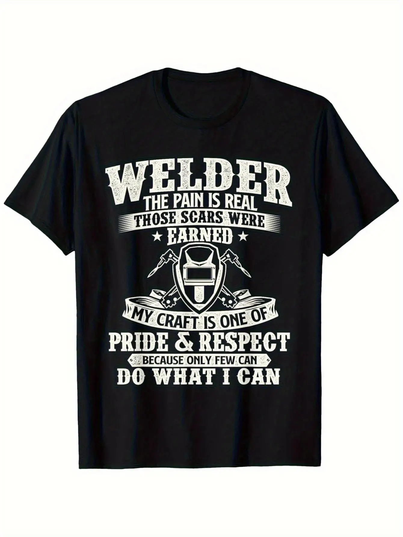 Welder: The Suffering Is Genuine, Those Marks Were Hard-Won - Welding T-Shirt, Plus Size