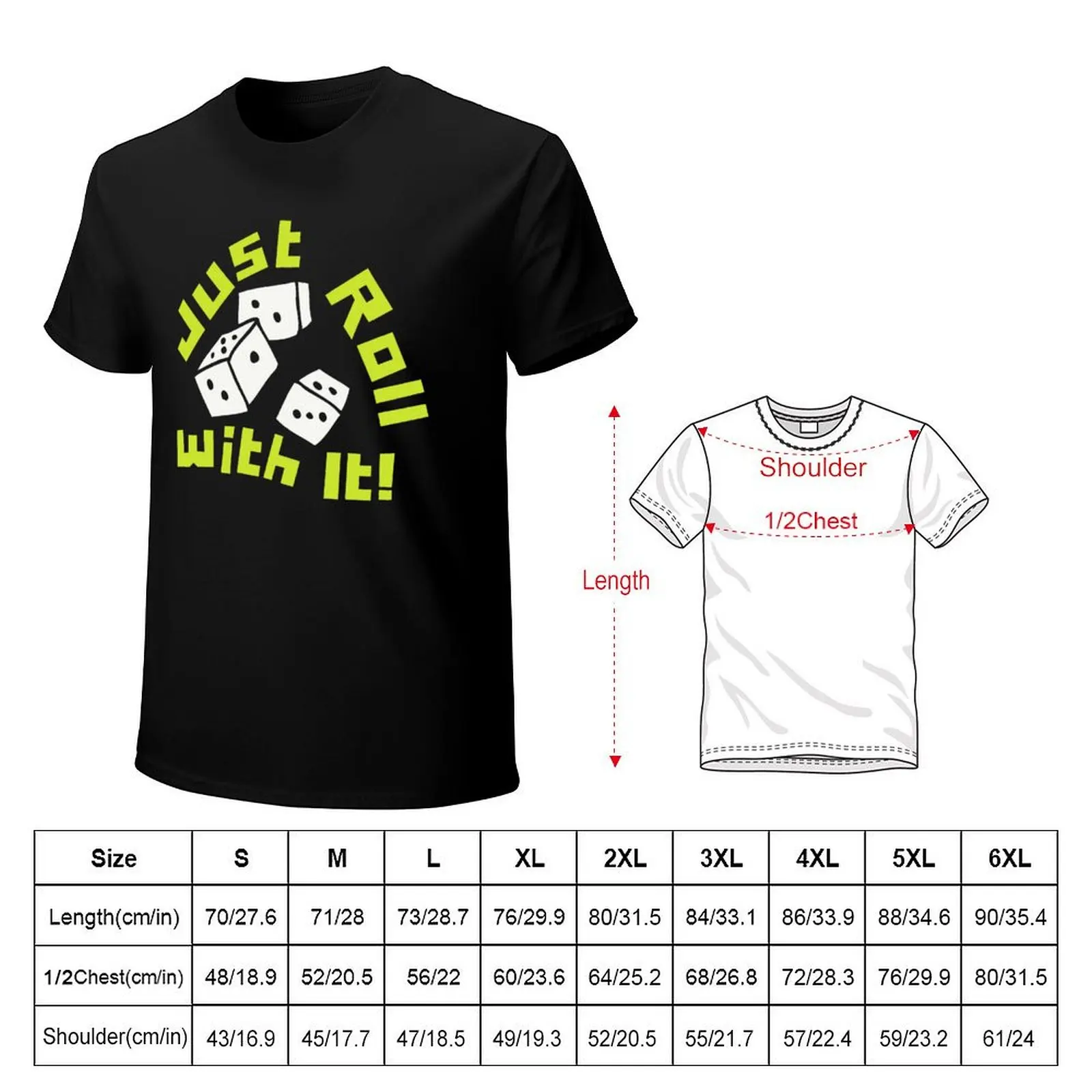 Just Roll With It! Rolling The Dice Game Casino Games T-shirt new edition cute tops summer tops mens big and tall t shirts