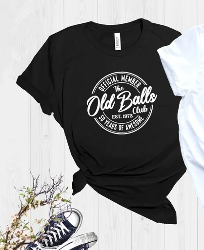 

The Old Balls Club Birthday Shirt, Funny Custom 50th 60th Aged Perfectly Short Sleeve Top Tees O Neck 100% Cotton Drop Shipping