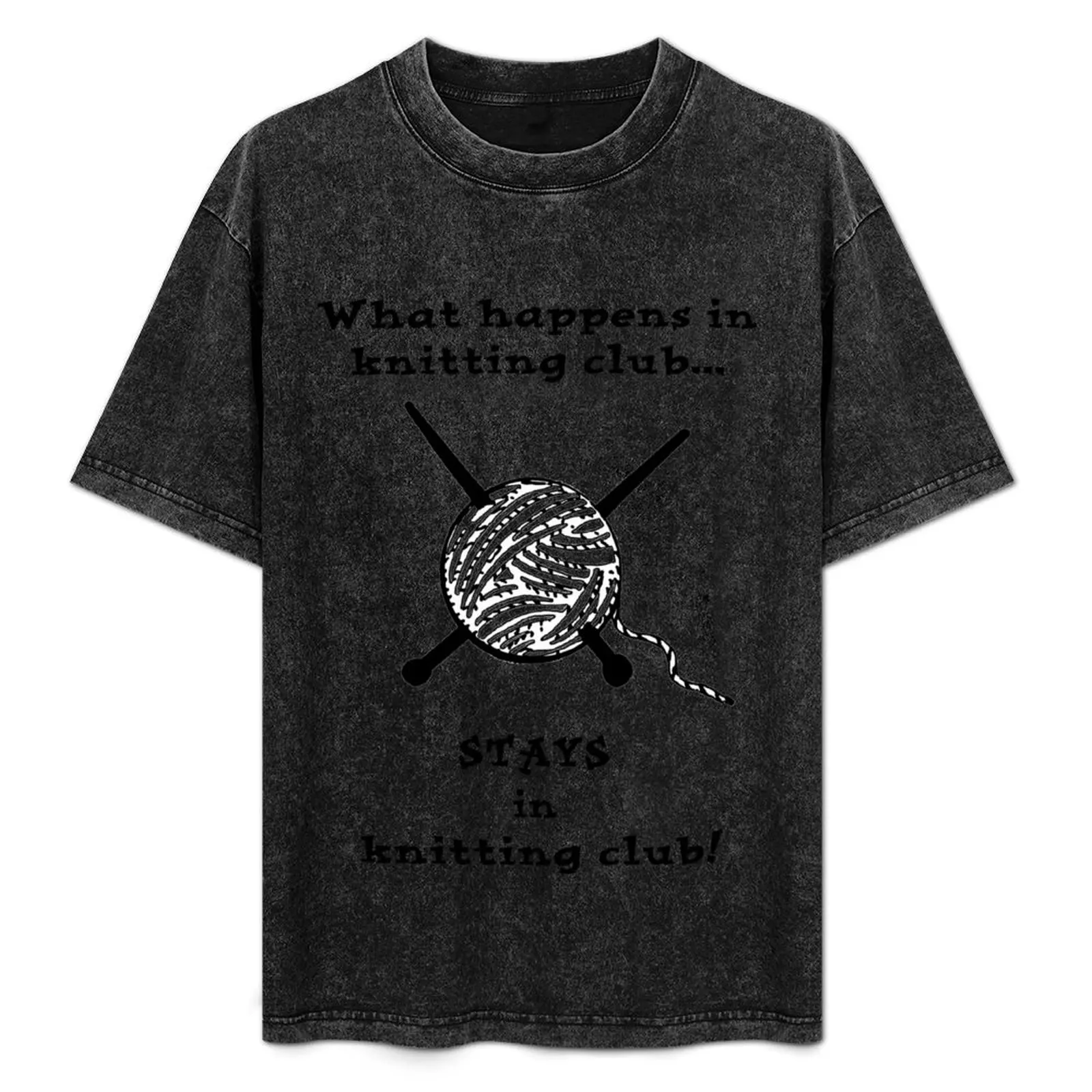 

What happens in knitting club...STAYS in knitting club! T-Shirt Lightweight Basic Short Sleeve Shirt
