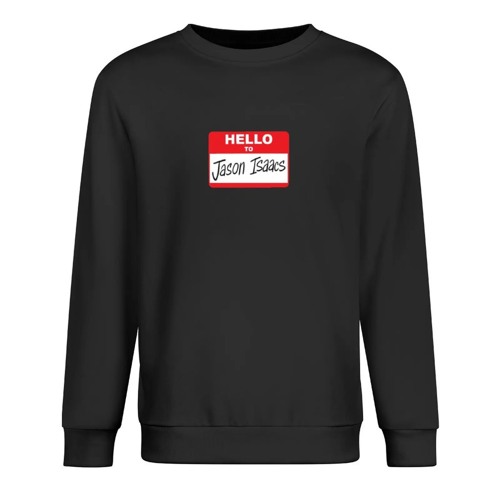 

Hello to Jason Isaacs - Nametag Pullover men's sweat-shirt tracksuit men men's clothes men's coat anime sweatshirt