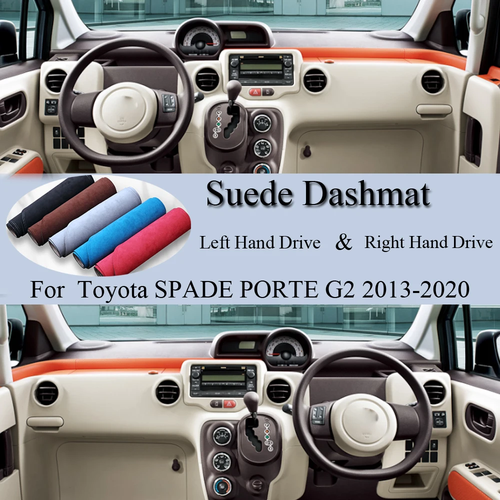 For Toyota SPADE PORTE G2 2013 2014 2015-2020 Suede Leather Dashmat Dash Mat Cover Dashboard Pad Sunshade Carpet Car Accessory