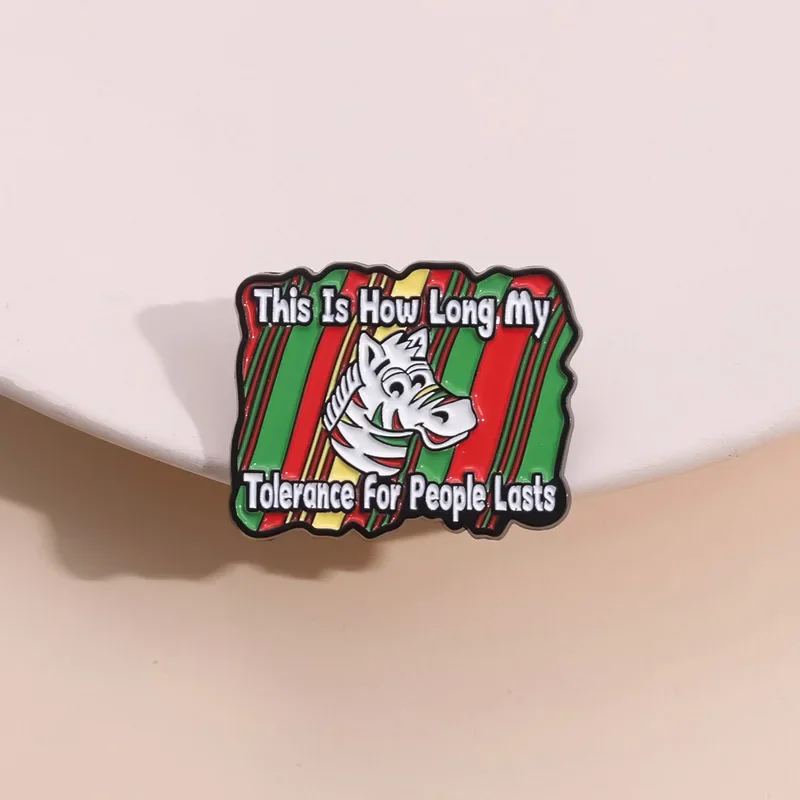 This Is How Long My Tolerance For People Lasts Enamel Pins Funny Rainbow Zebra Brooches Lapel Collar Badge Jewelry Wholesale