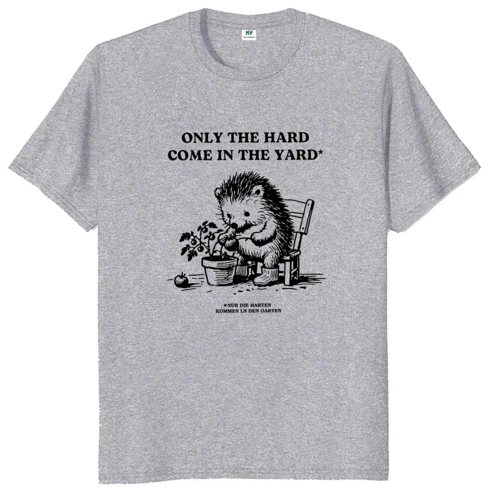 Only the Hard Come In the Yard T Shirt Funny German Text Mens Clothing 100% Cotton Summer Unisex O-neck T-shirts EU Size