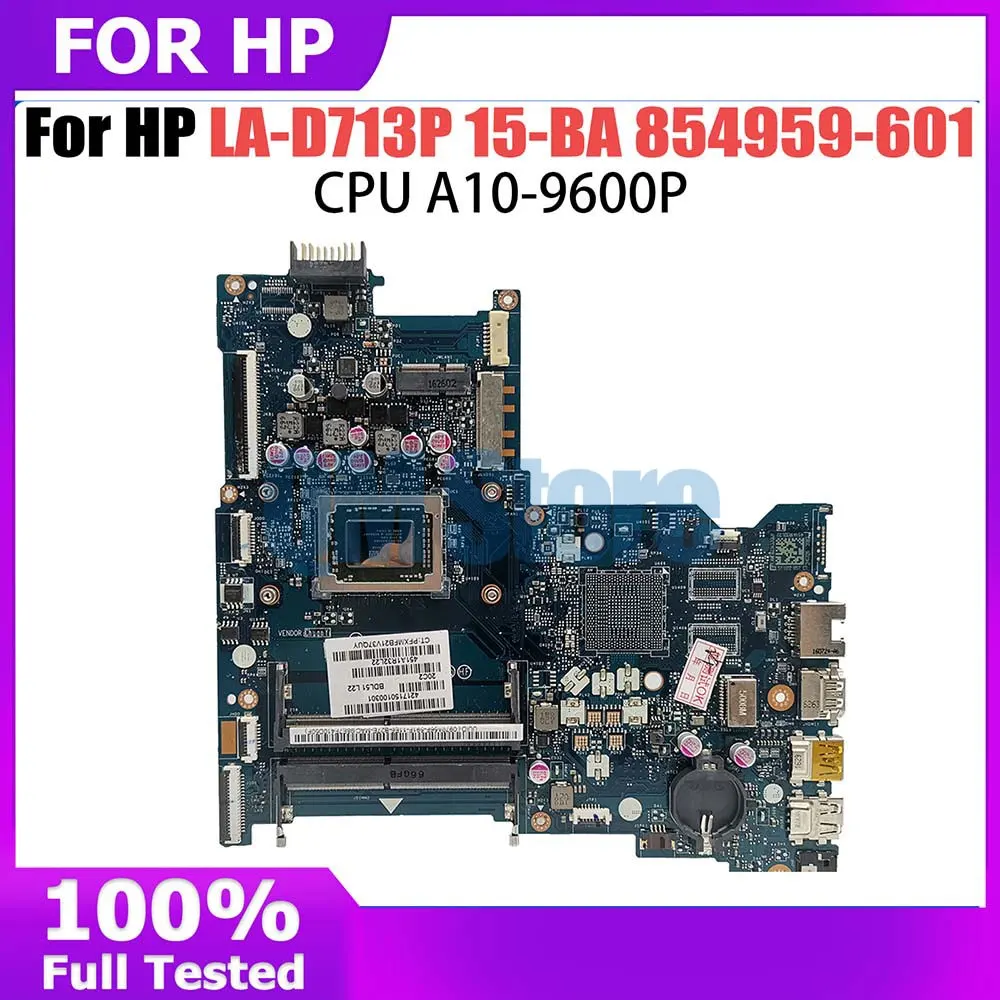 

LA-D713P Mainboard For HP Pavilion 15-BA Laptop Motherboard With A10-9600P CPU 100%