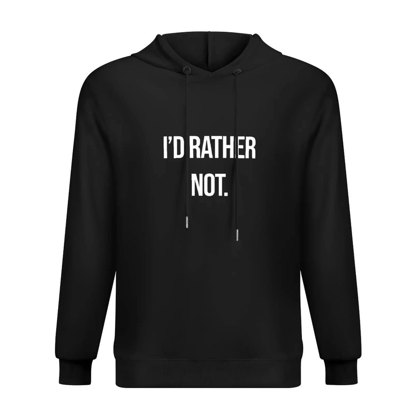 

I'd rather not - No thank you Gift for People who know what they want Hoodie korean style clothes men clothes hoodie oversize