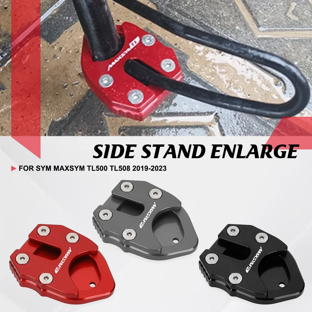 

For SYM MAXSYM TL500 TL508 2019-2021 2022 2023 Motorcycle Accessories Side Stand Foot Extension Kickstand Pad Maxsym TL 500 508