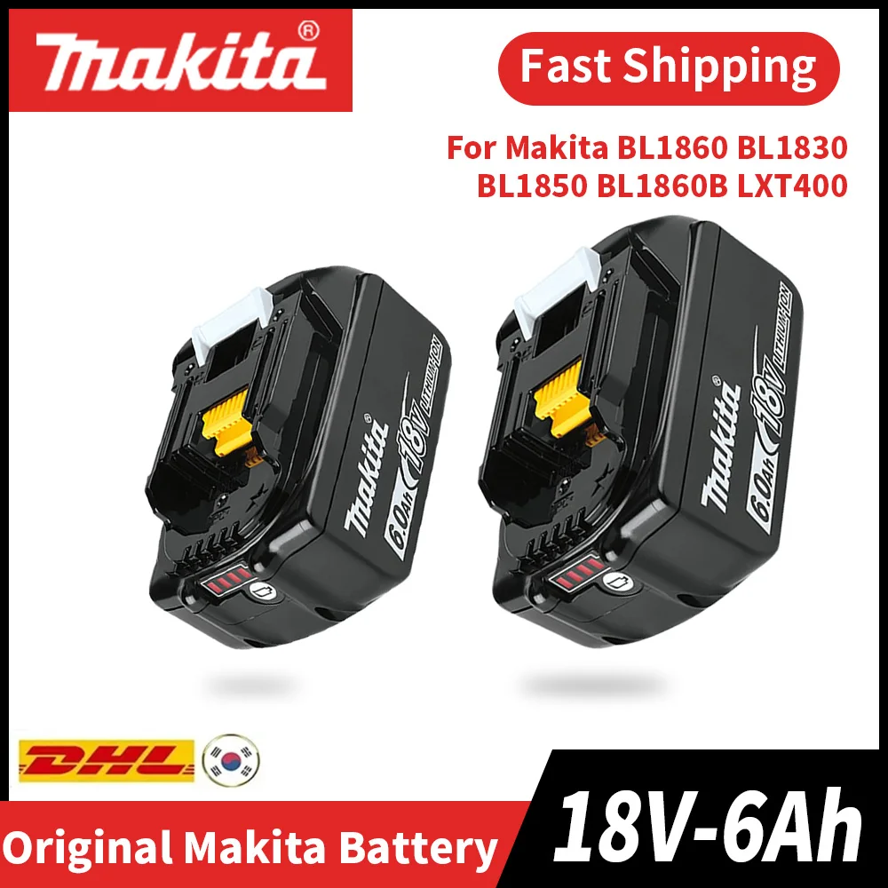 

100% Original Makita 18V 6.0Ah Li-Ion Battery with LED/Charger BL1830B BL1850B BL1850 BL1840 BL1860 BL1815 Power Tools Battery