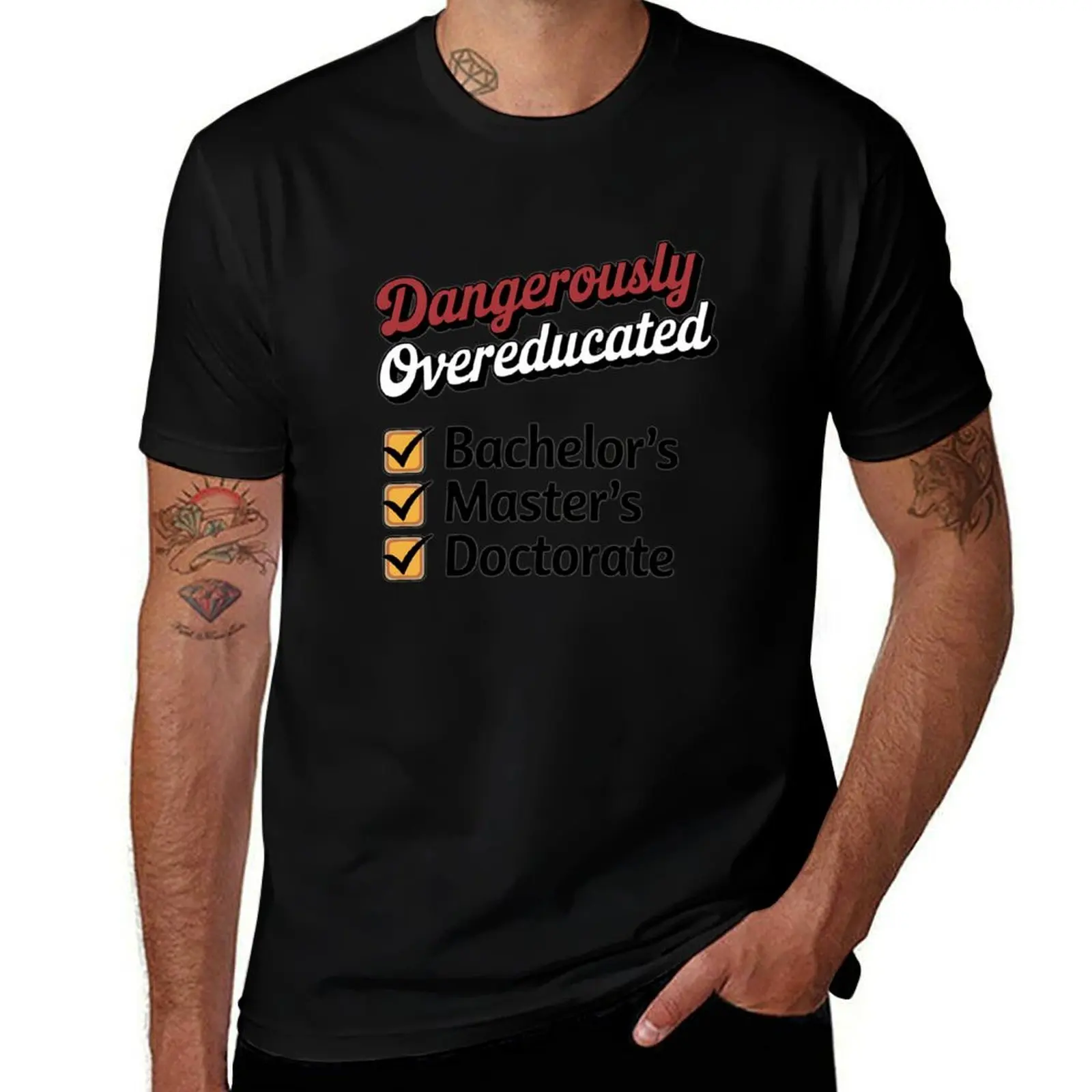 

Dangerously Overeducated T-Shirt graphics T-shirts oversize oversizeds fashion shirts big and tall t shirts for men