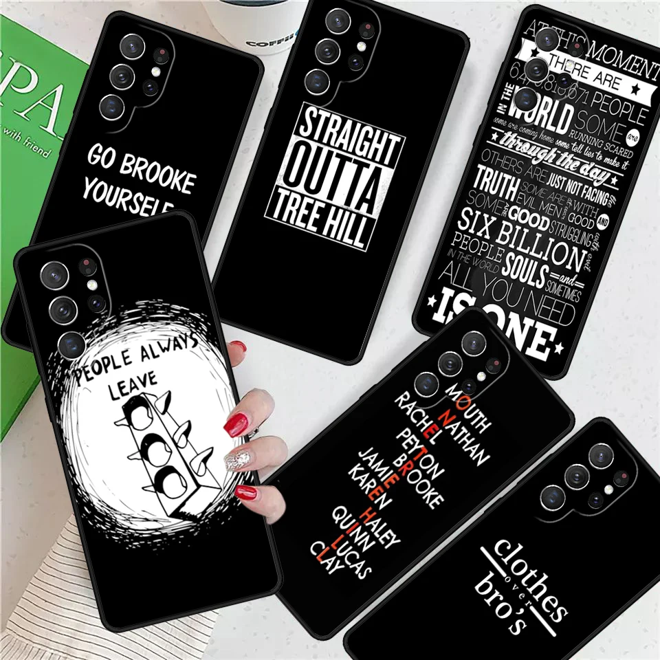 THERE IS ONLY One Tree Hill quotes For Samsung Galaxy S24 Ultra S21 S22 S8 S9 S10 5G Note 10 20 Plus FE S23 Phone case Cover