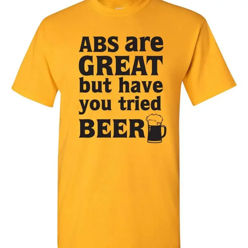 Abs are Great But have You Tried Beer Men's T Shirt 1747