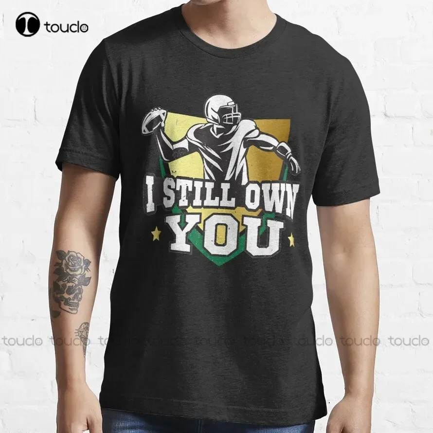 I Still Own You Classic T-Shirt T-Shirt White Tshirt Custom Aldult Teen Unisex Fashion Funny New Xs-5Xl Fashion Funny New