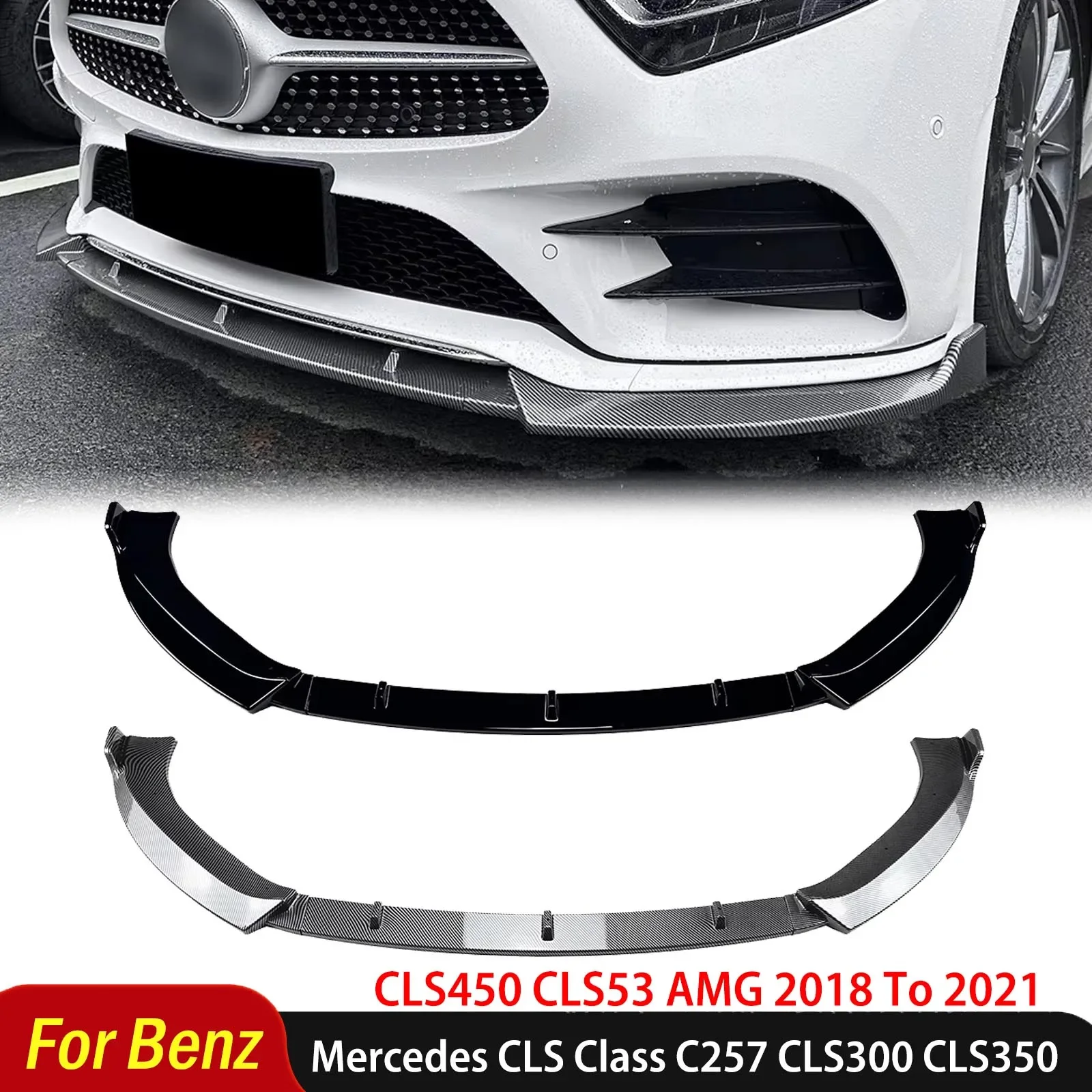 

For Mercedes Benz CLS Class C257 CLS300 CLS350 CLS450 CLS53 AMG 2018 To 2021 Front Bumper Splitter Lip Diffuser Spoiler Lower