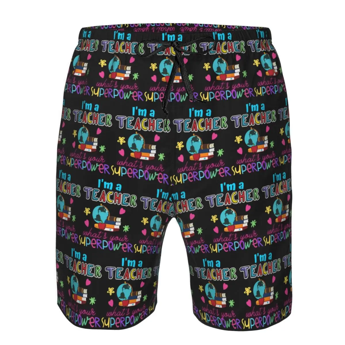 

I'm A Teacher What_s Your Superpower Trunks Beach Board Shorts Casual Quick Dry Swimming Summer Men Pants