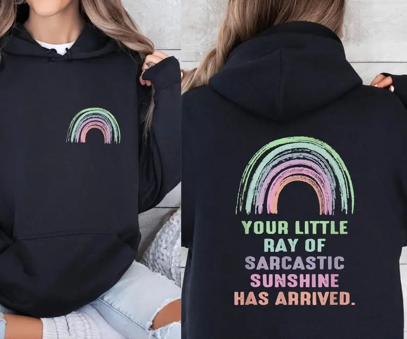 

Your Little Ray Of Sarcastic Sunshine Has Arrived Raınbow, Sunshine Hoodie, Weird Mom Hood, Gift For Mom, Gift For Dad, Sarcasti