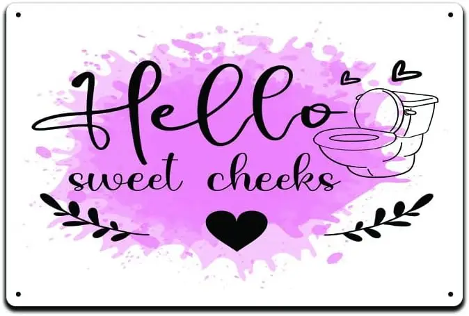 Hello Sweet Cheeks  Tin Metal Sign Weatherproof Bathroom Bath Décor Restroom Indoor Outdoor Soap Toilet Spa House Home Sink Outh