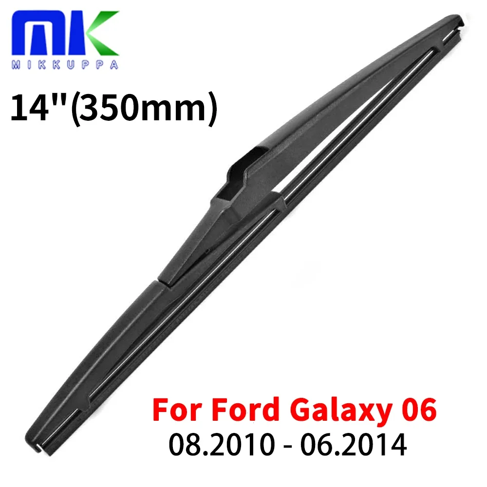 

14" Rear Wiper Blade For Ford Galaxy 06 2008 2009 2010 2011 2012 2013 2014 Windshield Windscreen Rear Window