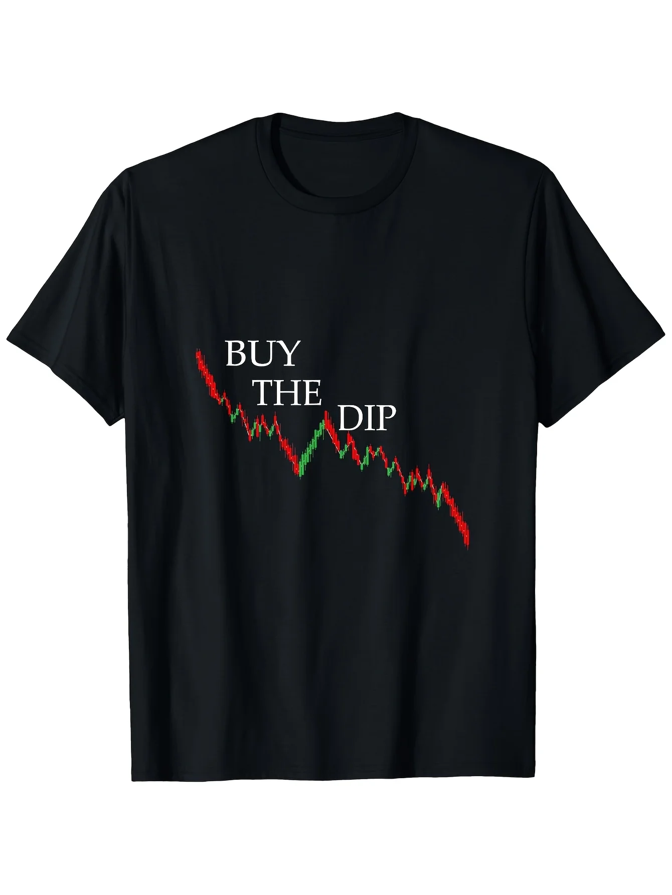 2026 Buy The Dip Finance Chart Graphic T-Shirt - 100% Slightly Elastic Unisex Casual Round Neck Tee with Candlestick Chart And S