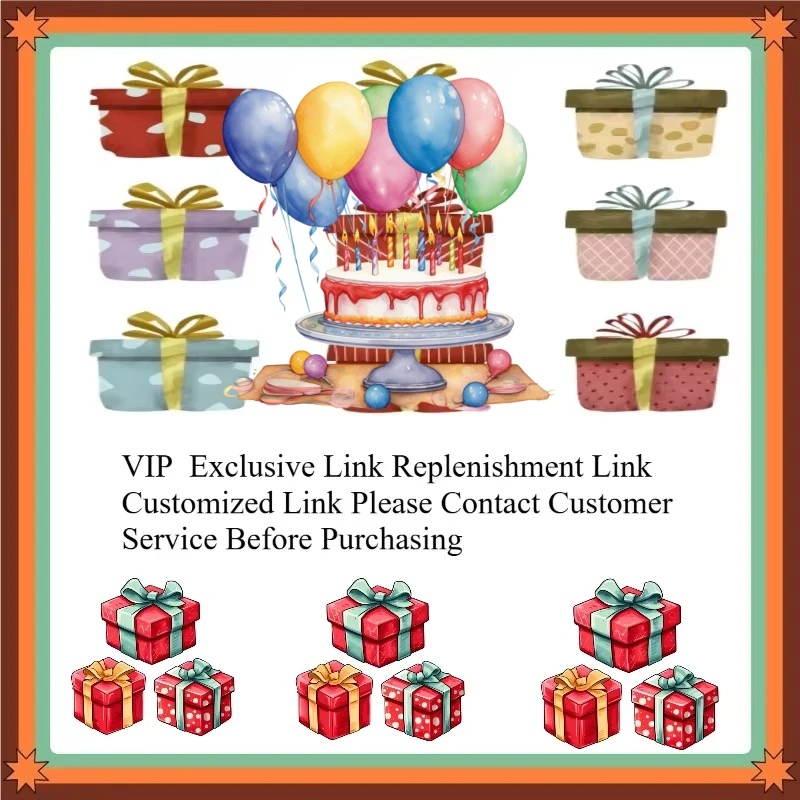 VIP Exclusive Link Replenishment Link Customized Link Please Contact Customer Service Before Purchasing
