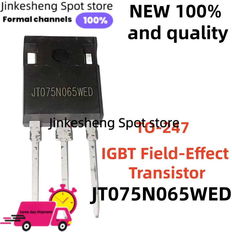 Brand New 5-10-30pcs JT075N065WED 075N065WED Single Tube TO-247 N-Channel IGBT Field-Effect Transistor