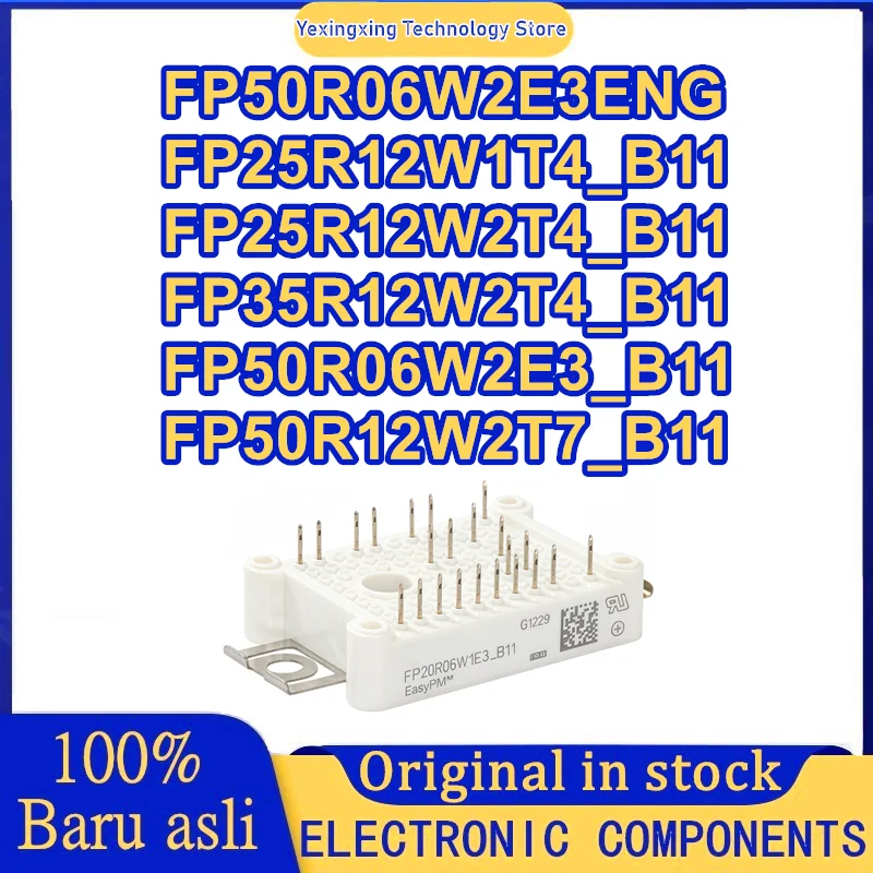 

FP50R06W2E3ENG FP25R12W1T4-B11 FP25R12W2T4-B11 FP35R12W2T4-B11 FP50R06W2E3-B11 FP50R12W2T7-B11 New Original in stock