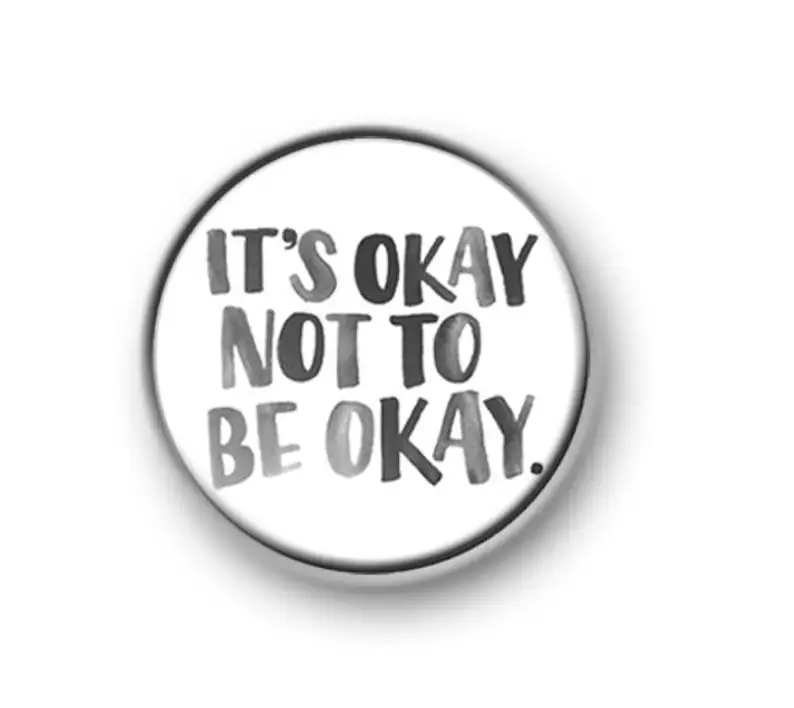 IT'S OK NOT TO BE OKAY Customizable Soft Buckle Pin Decorative Gift Hat Badge Lapel Brooch