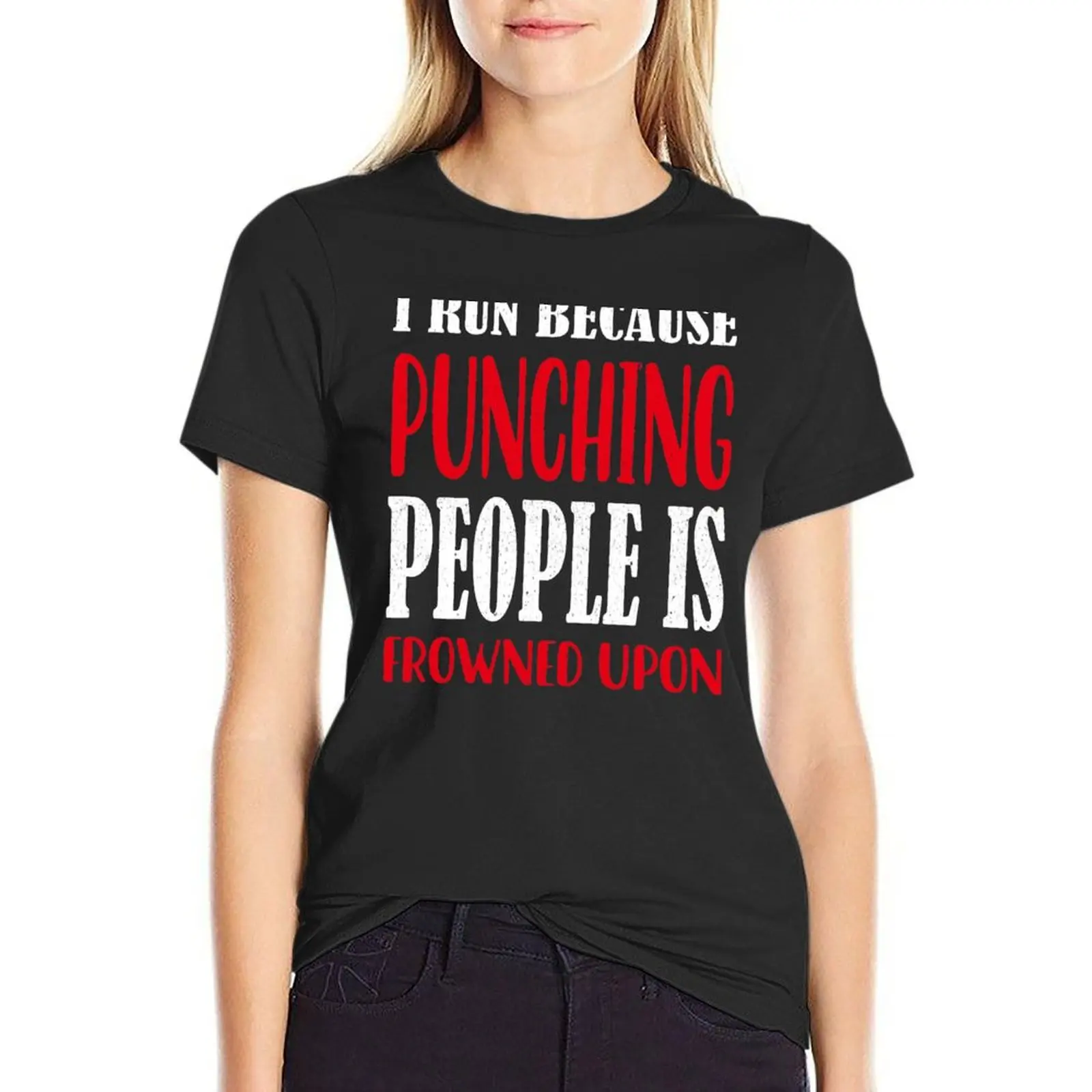 I Run Because Punching People Is Frowned Upon T-Shirt Blouse kawaii clothes aesthetic clothes summer blouses woman 2024