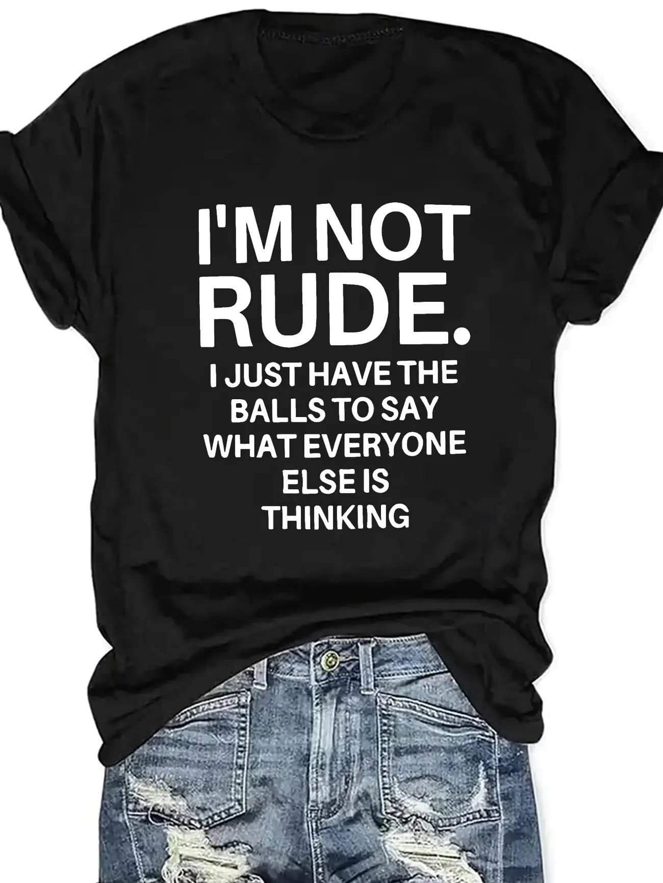 Women's Short Sleeve T-shirt I'm Not Rude I Just Have The Balls To Say What Everyone Else Is Thinking Breathable Streetwear Tees