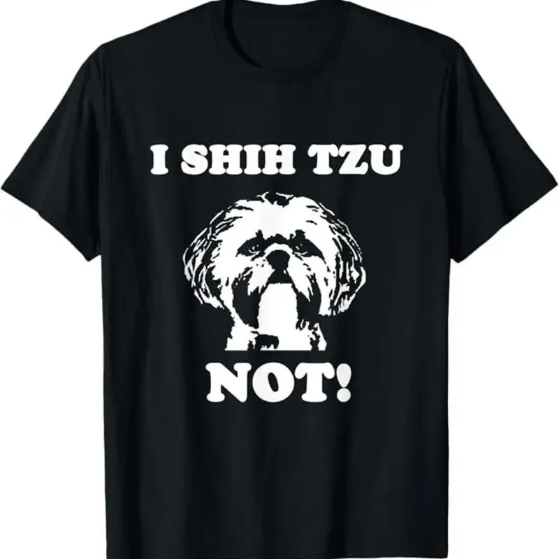 I Shih Tzu Not T-Shirt Lustiges Hundeliebhaber-T-Shirt