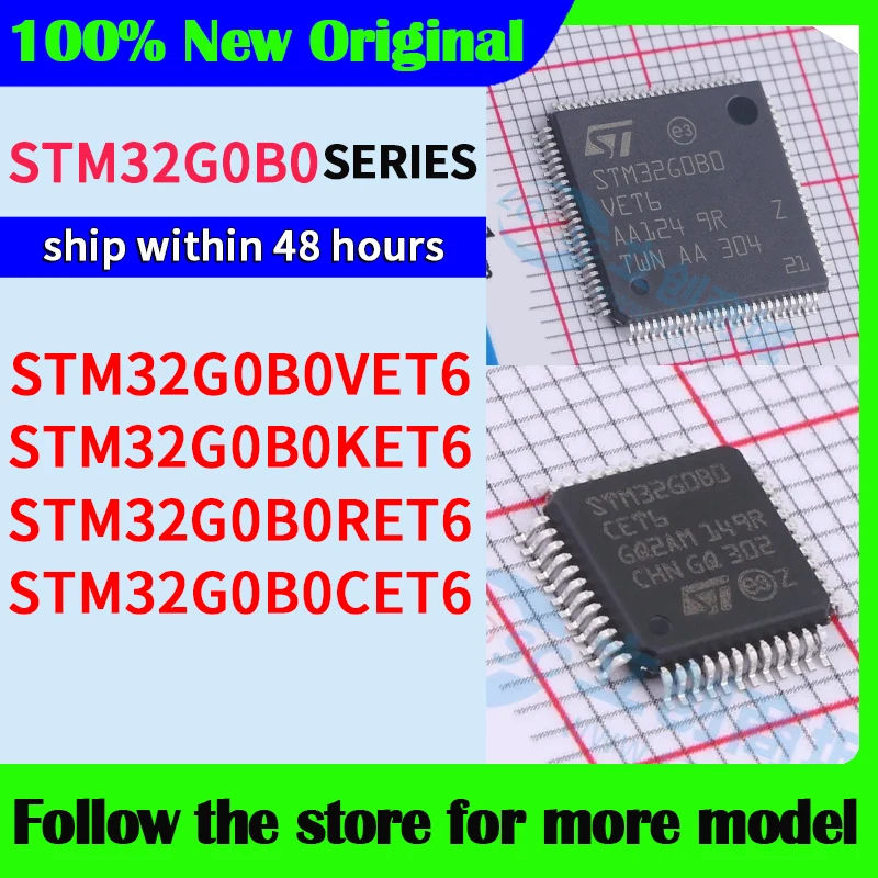 STM32G0B0VET6 STM32G0B0KET6 STM32G0B0RET6 STM32G0B0CET6 جودة عالية جديد