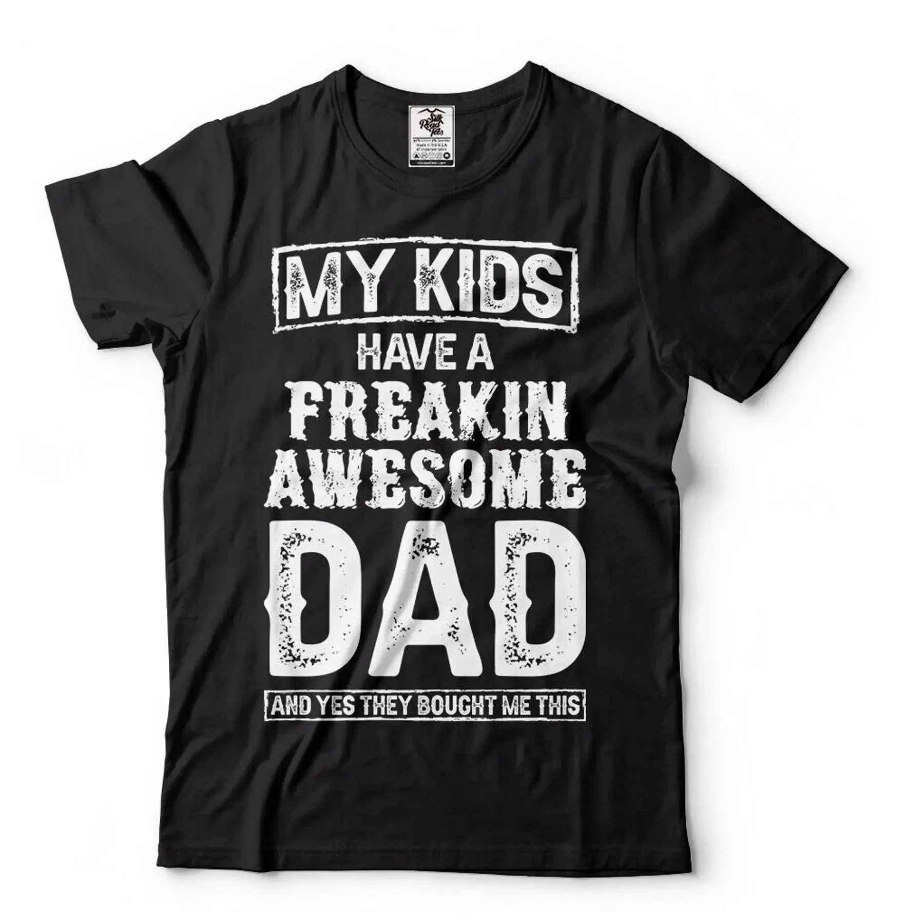 My Kids Have A Freaking Awesome Dad Father day gifts Best gifts for dad T shirt