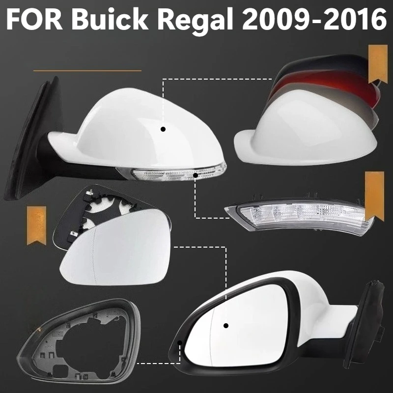 FOR Buick Regal 2009-2016 Car rearview mirror accessories shell reverse mirror turn signal reflective mirror frame lens