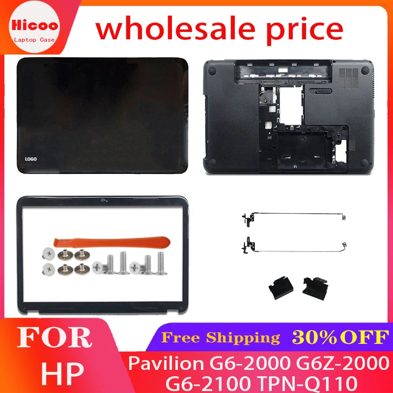 

NEW Laptop LCD Back Cover For HP Pavilion G6-2000 G6Z-2000 G6-2100 G6-2348SG TPN-Q110 Front Bezel Hinge Cover Bottom Upper Case