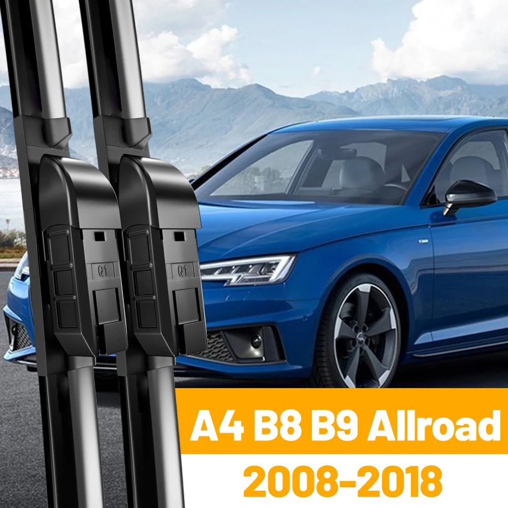 For Audi A4 B8 B9 Allroad Front Wiper Blades 2008-2018 2010 2011 2012 2017 Windscreen Windshield Window Accessories 24\