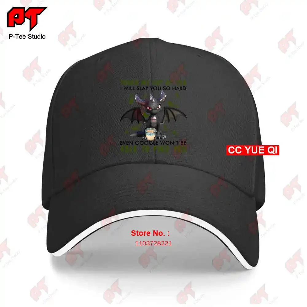 Touch My Cup Of Tea I Will Slap You So Hard Even Google Won'T Be Able To Find Dragon Baseball Caps Truck Cap LC29