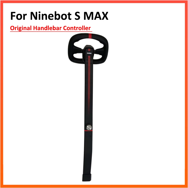 Original Steering Wheel for Ninebot S MAX Smart Self-Balancing Electric Scooter Adjustable Handlebar Controller Pole Stopwatch