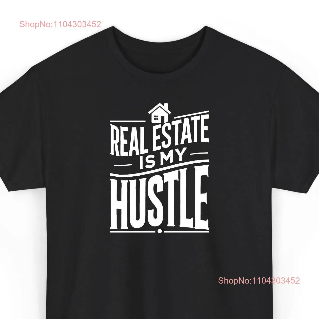 Real Estate is My Hustle T Shirt Realtor Funny Motivational for Realtors Agent long or short sleeves