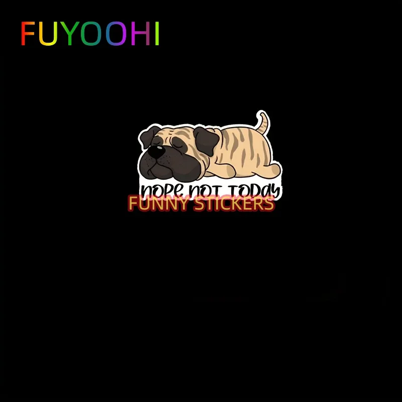 

FUYOOHI Bullmastiff Sticker | Dog Car Bumper Decal | Funny Sleeping Dogs Nope Not Today