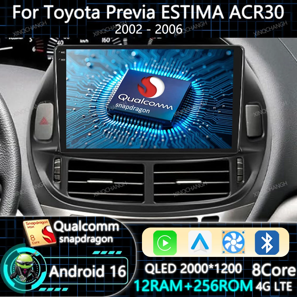 Android 16 Car Radio Carplay Auto For Toyota Previa ESTIMA ACR30 Tarago 2002 - 2006 QLED Qualcomm Head Unit 4G LTE 5G WIFI 2DIN