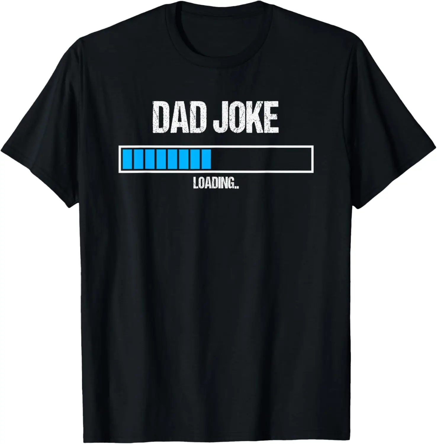 Dad Joke Loading Funny Father's Day Humour Bad Pun Daddy Gift T-Shirt