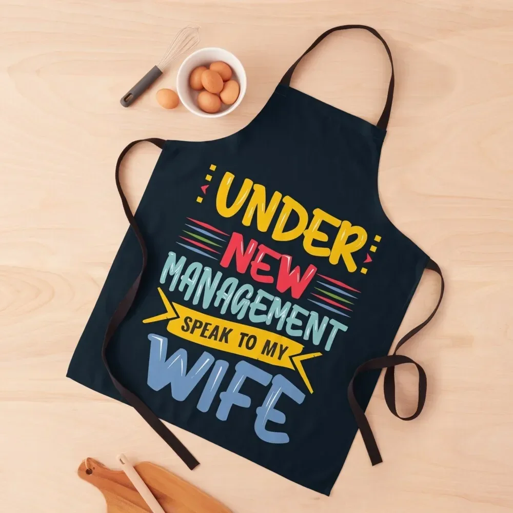 Under New Management Speak To My Wife New Husband Shirt: The Perfect Gift for Any Newly Married Guy Apron