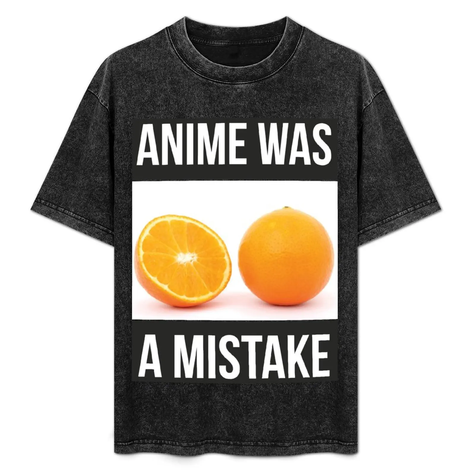 ANIME WAS A MISTAKE T-Shirt Casual Loose Fit Summer Tee Shirt
