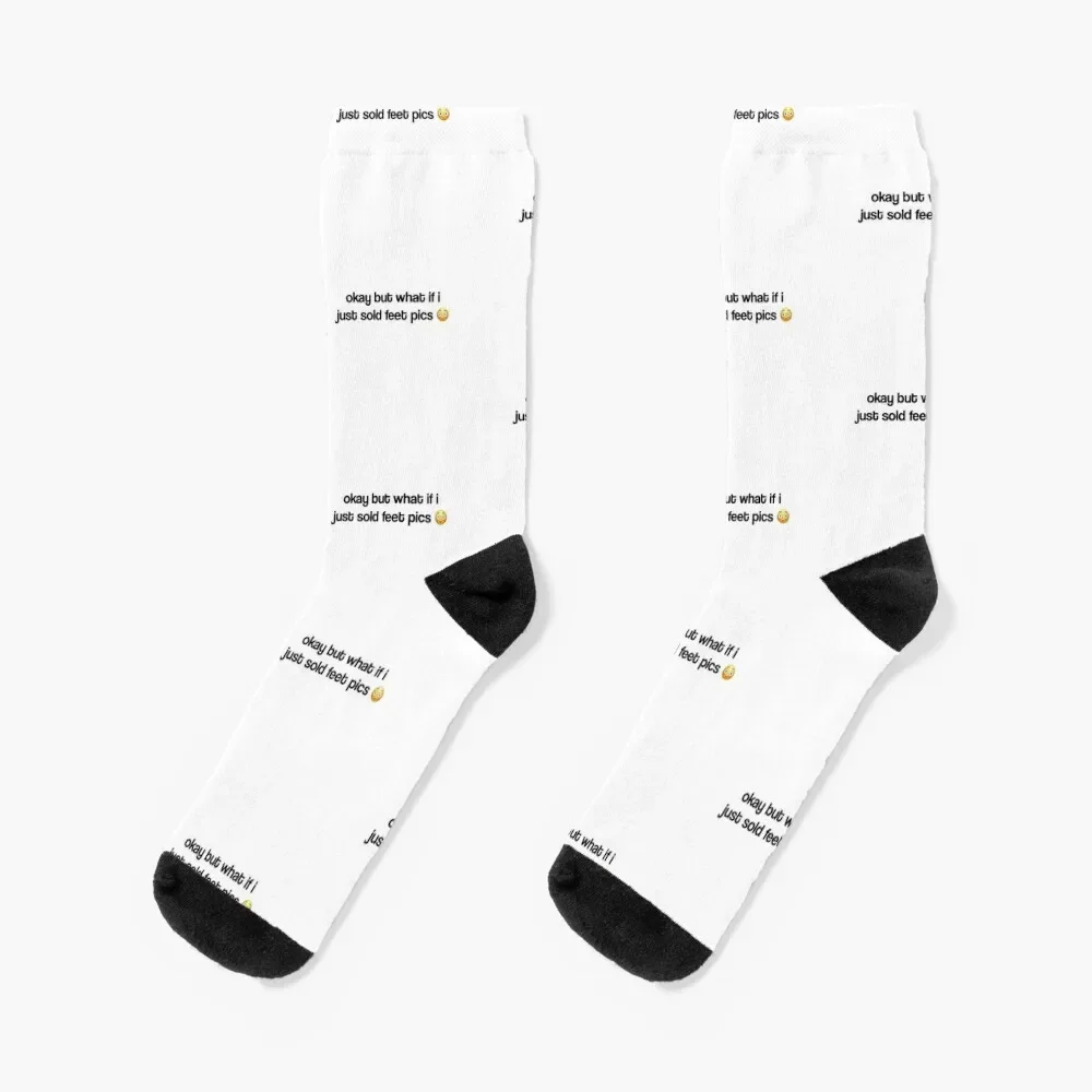 

okay but what if i just sold feet pics Socks anti-slip Novelties Man Socks Women's