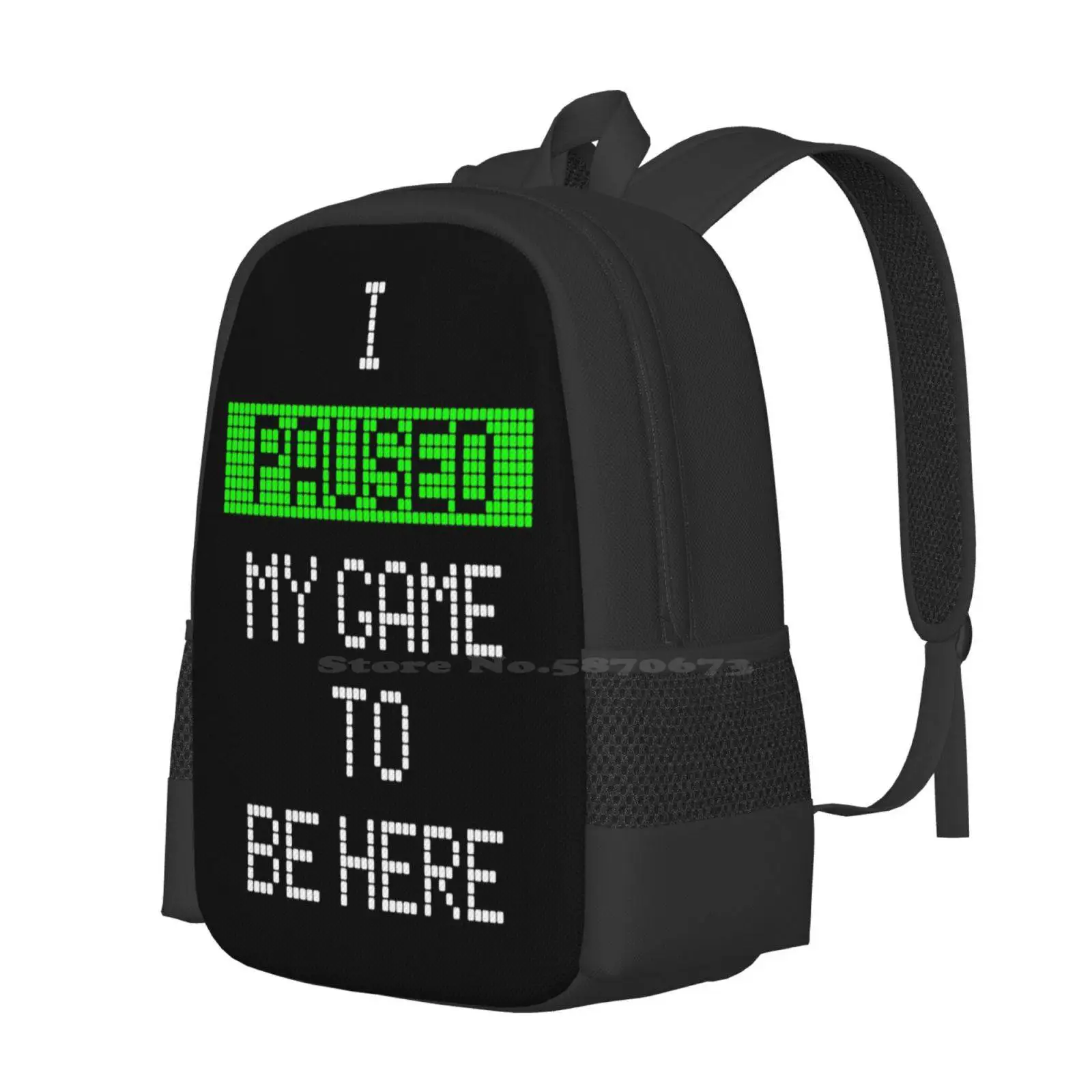 I Paused My Game To Be Here New Arrivals Unisex Bags Student Bag Backpack I Paused My Game To Be Here Gaming Gamer Pubg Pc