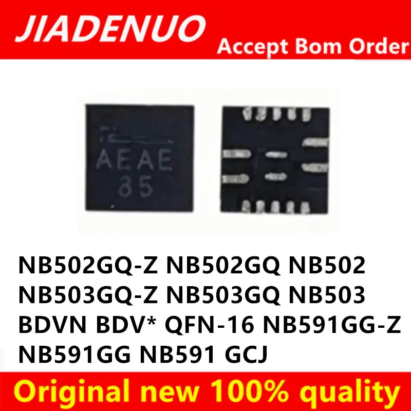 (1piece)100% New NB502GQ NB502 NB502GQ-Z BENK BEN* NB503GQ-Z NB503GQ NB503 BDVN BDV* QFN-16 NB591GG-Z NB591GG NB591 GCJ QFN-11